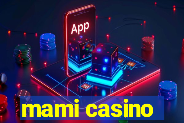 mami casino