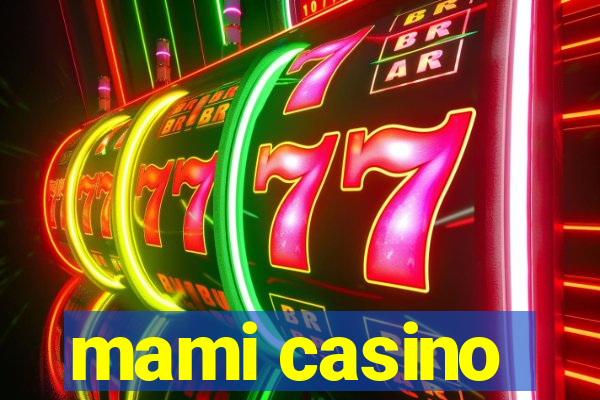 mami casino