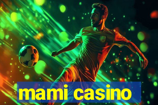 mami casino