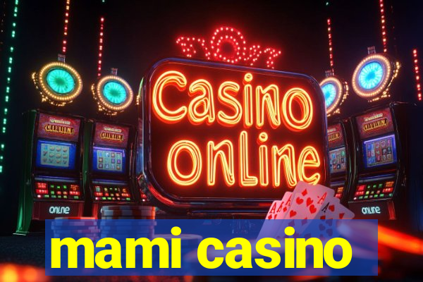 mami casino