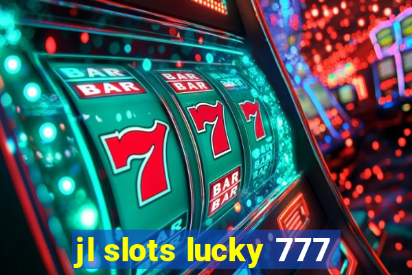 jl slots lucky 777