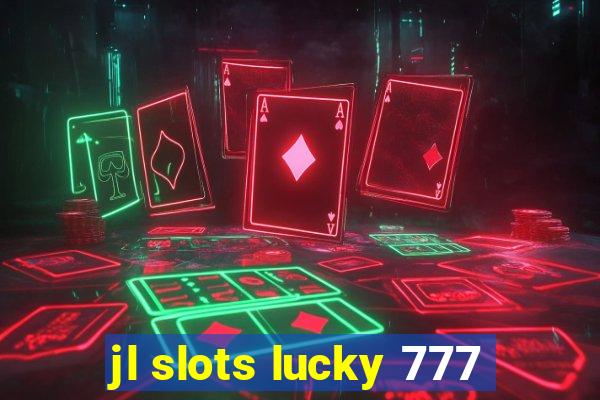 jl slots lucky 777