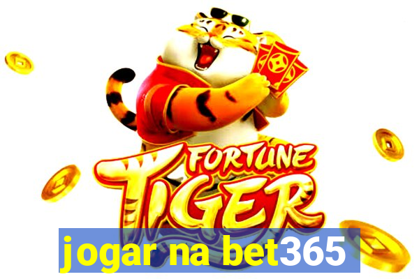 jogar na bet365