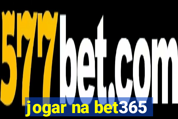 jogar na bet365