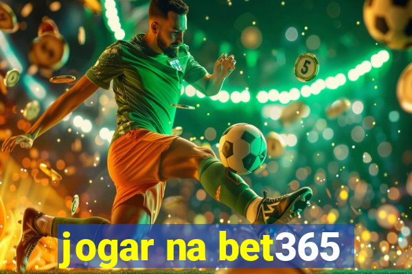 jogar na bet365