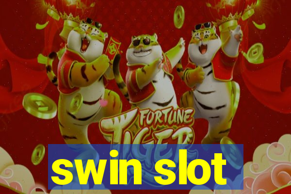 swin slot