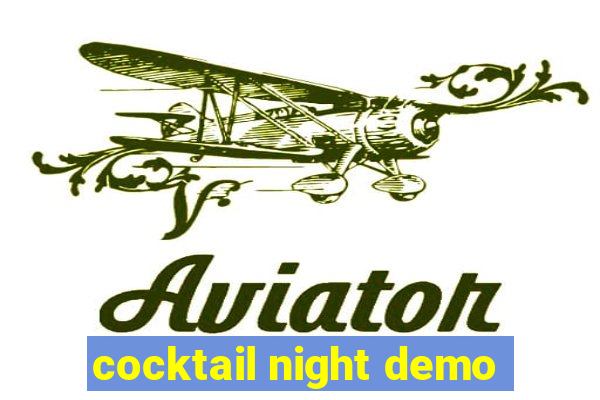 cocktail night demo