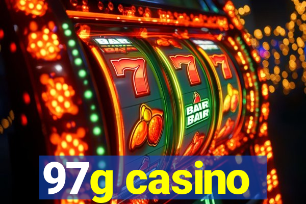 97g casino