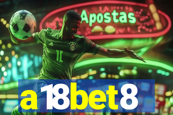 a18bet8