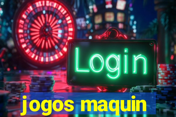 jogos maquin