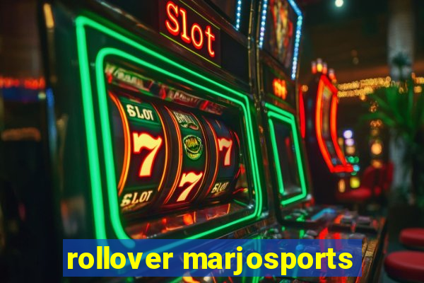 rollover marjosports