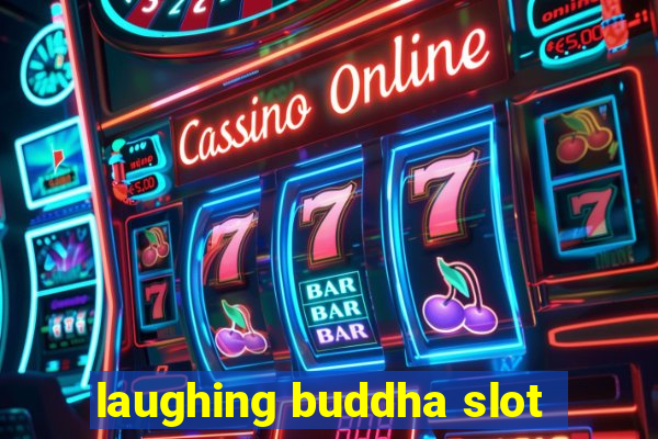 laughing buddha slot