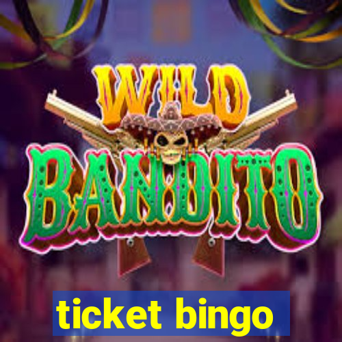 ticket bingo