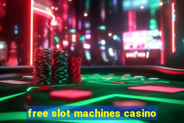 free slot machines casino