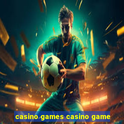 casino games casino game