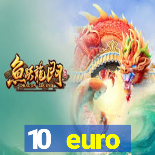 10 euro willkommensbonus casino