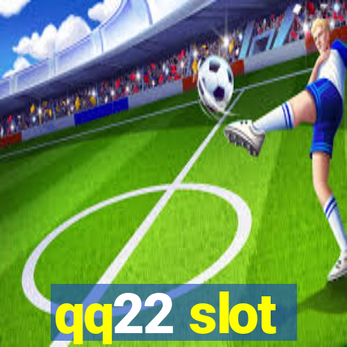 qq22 slot