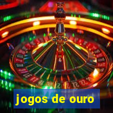 jogos de ouro