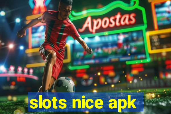 slots nice apk