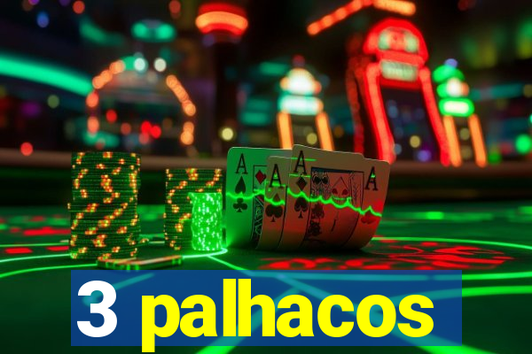 3 palhacos