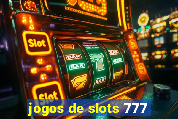 jogos de slots 777