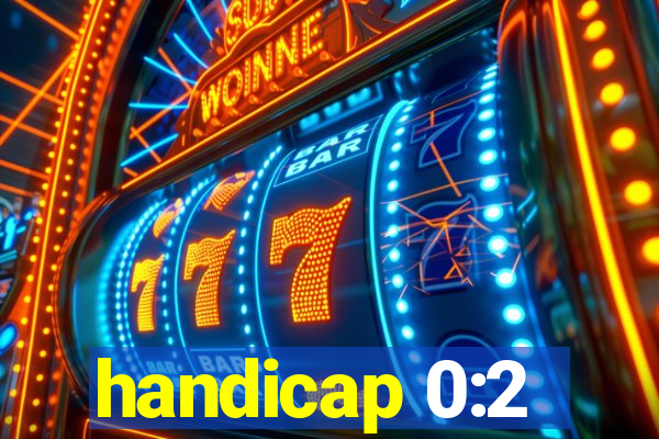 handicap 0:2