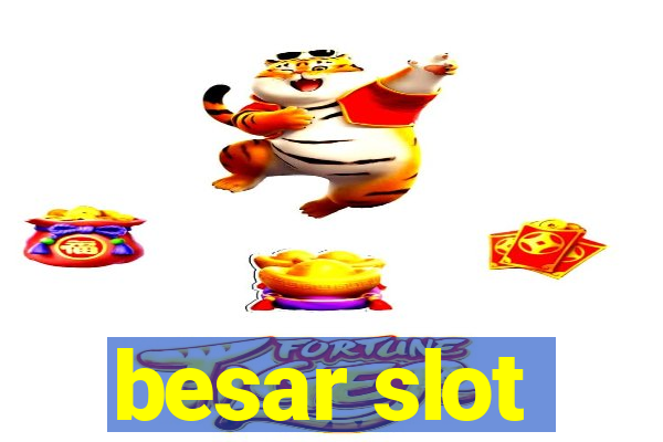 besar slot