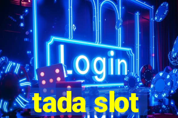 tada slot