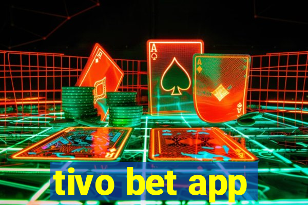 tivo bet app