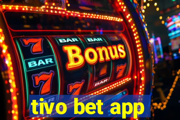 tivo bet app