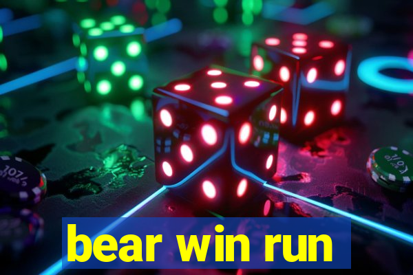 bear win run