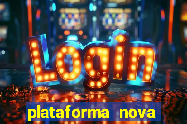 plataforma nova 2024 bet