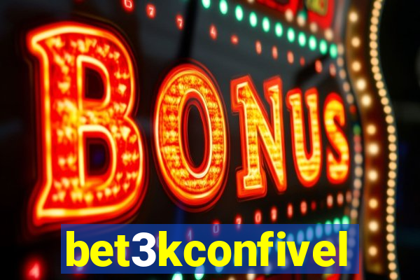 bet3kconfivel