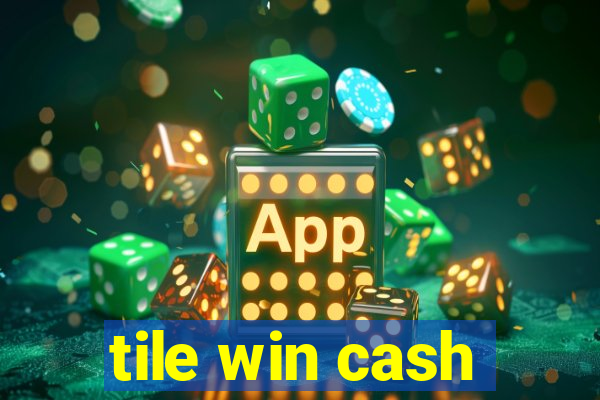 tile win cash