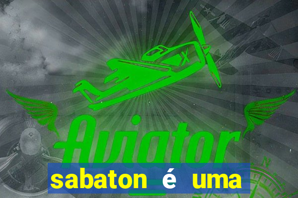 sabaton é uma banda cristã