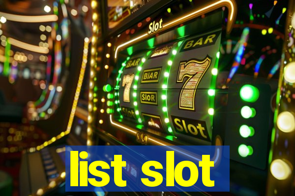 list slot