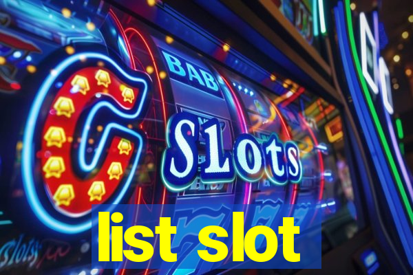 list slot