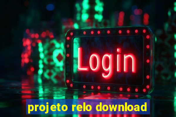 projeto relo download