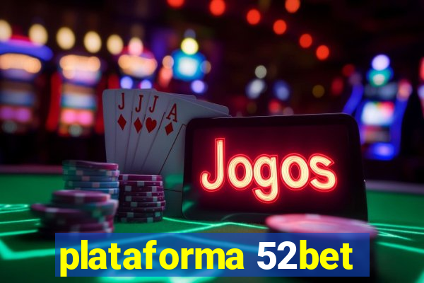 plataforma 52bet