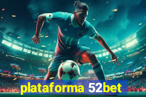 plataforma 52bet