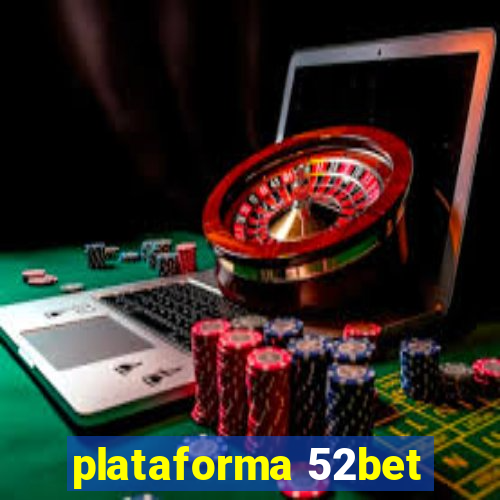 plataforma 52bet