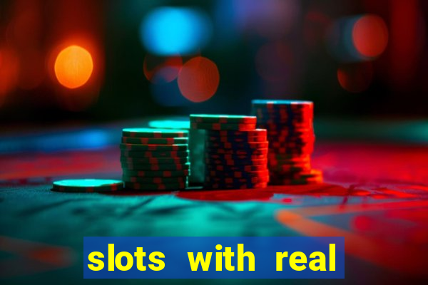 slots with real money online