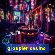 groupier casino