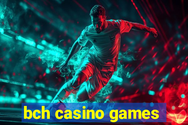 bch casino games