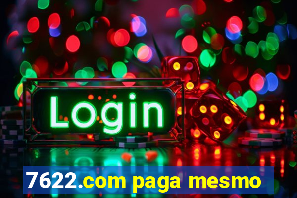 7622.com paga mesmo