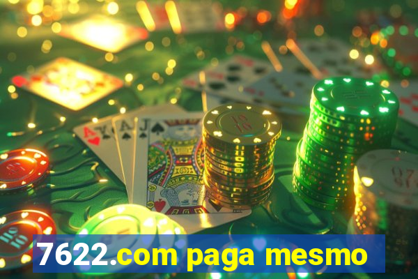 7622.com paga mesmo