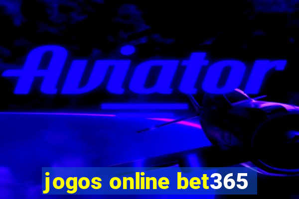 jogos online bet365