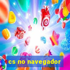 cs no navegador