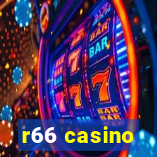 r66 casino