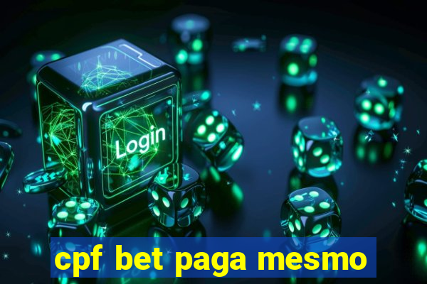 cpf bet paga mesmo